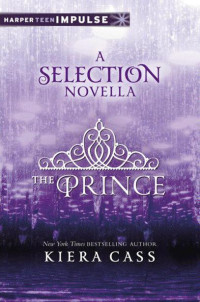 Cass, Kiera [Cass, Kiera] — The Prince - A Selection Novella (HarperTeen Impulse)