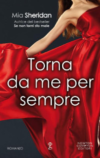 Mia Sheridan [Sheridan, Mia] — Torna da me per sempre