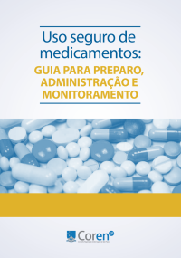 Coren SP — Uso seguro de medicamentos: guia para preparo, administração e monitoramento