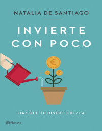 Natalia de Santiago — Invierte con poco