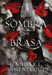 Jennifer L. Armentrout — Uma sombra na brasa | Livro um | Série Carne e Fogo