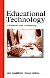 jamri, Arman and Alan Januszewski, Michael Molenda — Educational Technology: A Definition with Commentary