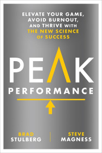 Brad Stulberg && Steve Magness — Peak Performance
