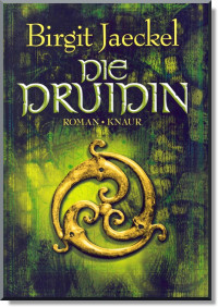 Die Druidin | Jaeckel, Birgit | download on Z-Library