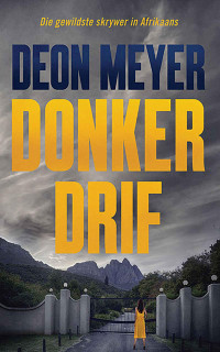 Deon Meyer — Bennie Griessel Reeks 07 - Donkerdrif