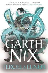 Garth Nix — Terciel & Elinor