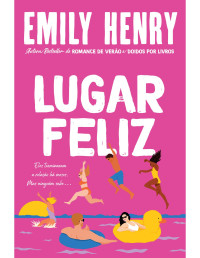 Emily Henry — Lugar Feliz