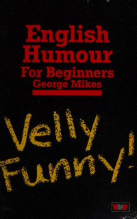 Mikes, George — English Humour for Beginners