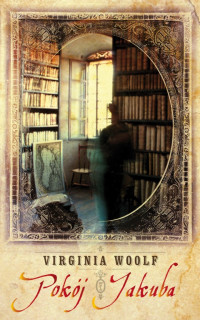 Virginia Woolf  — Pokój Jakuba