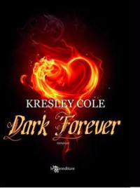 Cole Kresley — Dark Forever - 00 Immortals After Dark