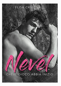 Elisa Crescenzi — Nevel: che il gioco abbia inizio