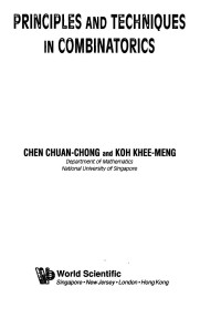 CHEN CHUAN-CHONG and KOH KHEE-MENG — Principles and Techniques in Combinatorics