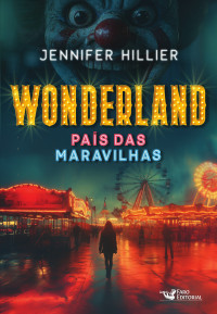 Jennifer Hillier — Wonderland: País das maravilhas
