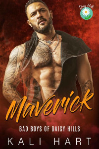 Kali Hart — Maverick (Bad Boys of Daisy Hills #4)