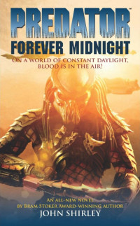 John Shirley — Predator: Forever Midnight