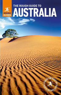 Melanie Ball, Mark Chipperfield, Shafik Meghji, Lee Mylne, Helen Ochyra, Amy Palfreyman, Philip Tang & Greg Ward — The Rough Guide to Australia
