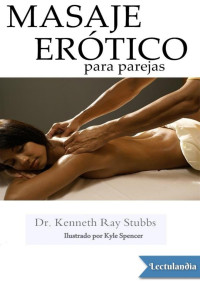 Kenneth Ray Stubbs — Masaje erótico para parejas