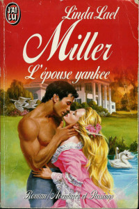 Linda Lael Miller [Miller, Linda Lael] — L'EPOUSE YANKEE