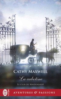 Cathy Maxwell — Le club de Maidenshop T1 : La cabotine