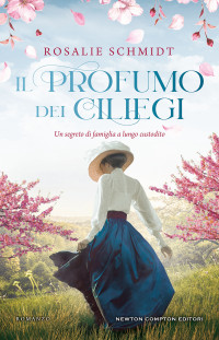 Rosalie Schmidt — Il profumo dei ciliegi