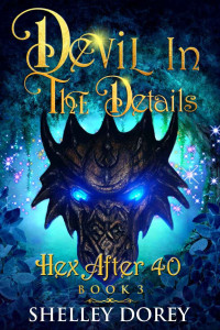 Shelley Dorey — Hex After 40 Trilogy 03.0 - Devil In The Details