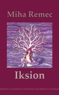 Miha Remec — Iksion