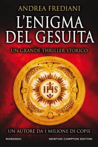 Andrea Frediani [Frediani, Andrea] — L'enigma del gesuita