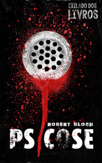 Robert Bloch — Psicose