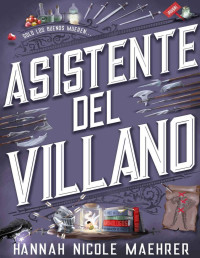 Hannah Nicole Maehrer — Asistente del villano