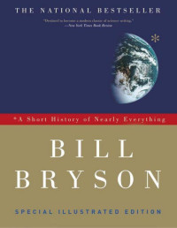 Bill Bryson — A Short History of Nearly Everything: Special Illustrated Edition