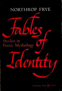 Northrop Frye — Fables of Identity
