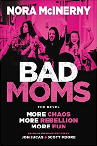 Nora McInerny — Bad Moms