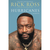 Rick Ross — Hurricanes: A Memoir