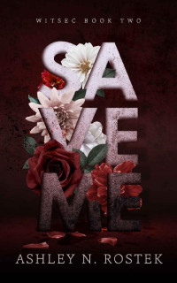 Ashley N. Rostek — Save Me