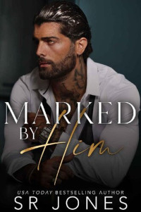 SR Jones & Skye Jones — Marked by Him (Club V Book 1)