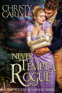Christy Carlyle [Carlyle, Christy] — Never Tempt a Rogue