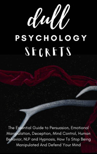 gholap, mahesh — dull psychology secrets