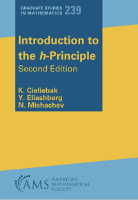 Kai Cieliebak, Y. Eliashberg, Nicolai M. Mishachev — Introduction to the h-Principle: Second Edition