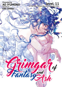 Ao Jyumonji [JYUMONJI, AO] — Grimgar of Fantasy and Ash: Volume 11