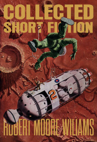 Robert Moore Williams — Collected Short Fiction [2023] (Jerry eBooks)