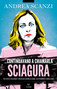 Andrea Scanzi — Continuavano a chiamarla sciagura