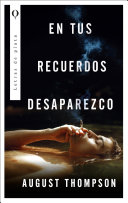 August Thompson — En tus recuerdos desaparezco