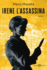 Maria Masella — Irene l'assassina