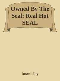 Imani Jay — Owned By The Seal: Real Hot SEAL