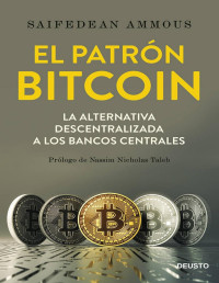 Saifedean Ammous [Ammous, Saifedean] — El patrón Bitcoin