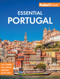 Fodor's Travel Guides — Fodor's Essential Portugal
