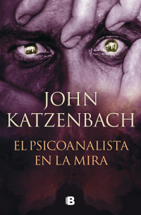 John Katzenbach — El psicoanalista en la mira