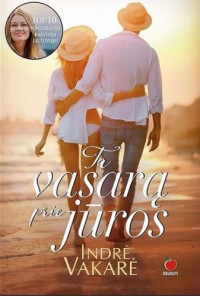 Indrė Vakarė  — Tą vasarą prie jūros