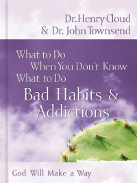 Henry Cloud, John Townsend — God Will Make a Way: What to Do When You Don't Know What to Do