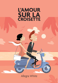 Allegra White — L’amour sur la Croisette